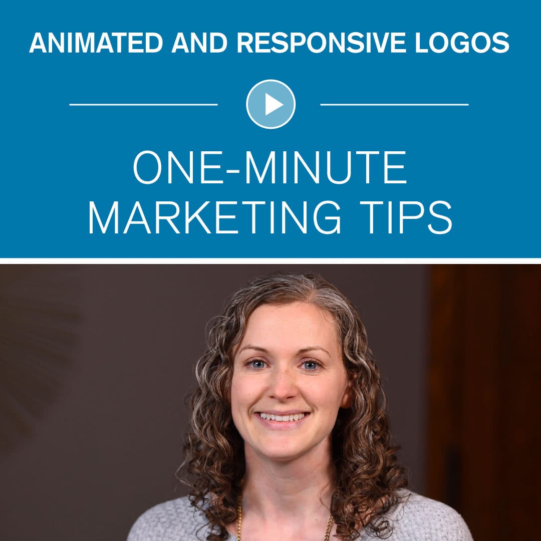 Animated and Responsive Logos One-Minute Marketing Tips