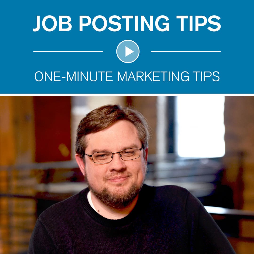 Job Posting Tips One-Minute Marketing Tips