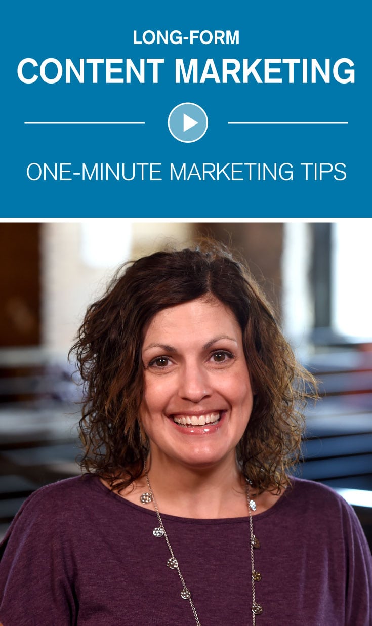 Long-form Content Marketing One-Minute Marketing Tips