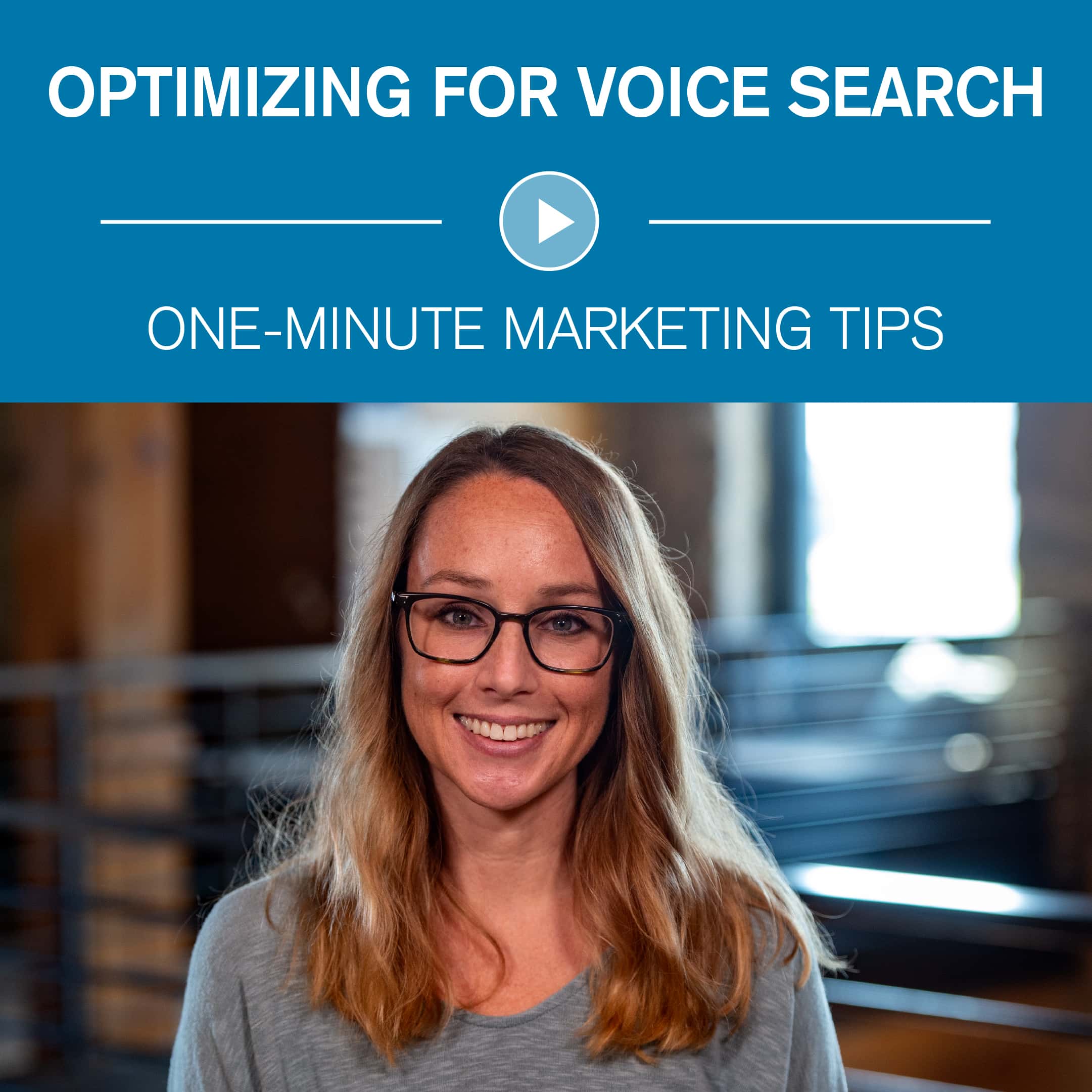 Optimizing for Voice Search One-Minute Marketing Tips