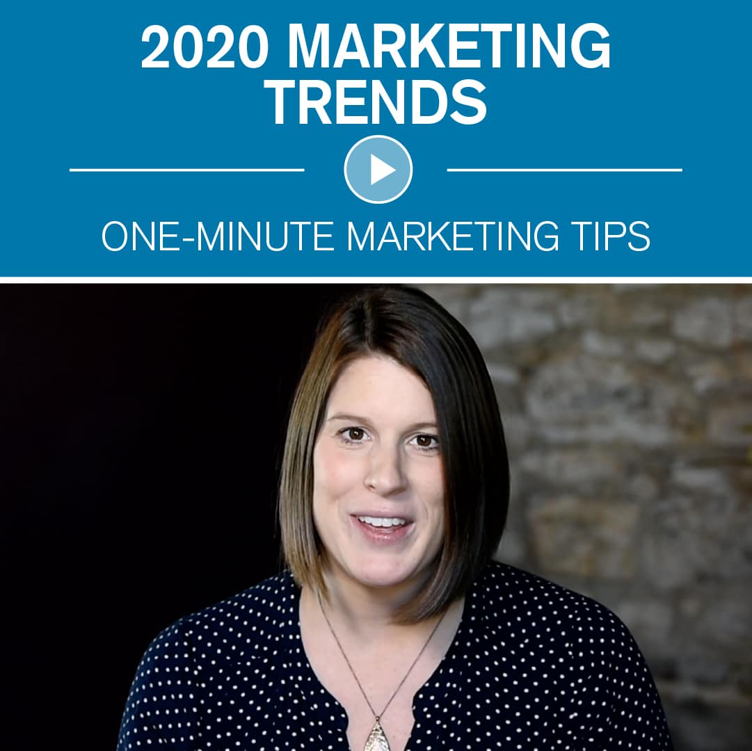2020 Marketing Trends One-Minute Marketing Tips
