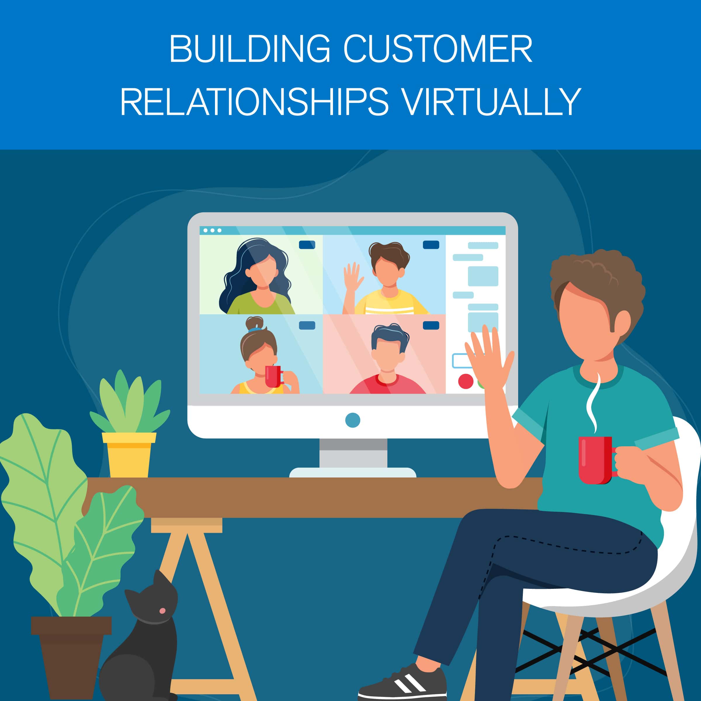 Building Customer Relationships Virtually