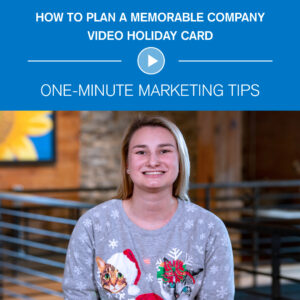 How to Plan A Memorable Company Video Holiday Card - one-minute marketing tip: Button to watch video