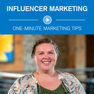 Influencer Marketing One Minute Marketing Tips