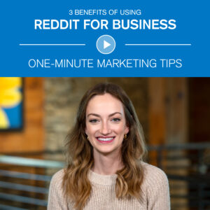 3 benefits of using Reddit for Business One-Minute Marketing Tips